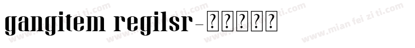 gangitem regilsr字体转换